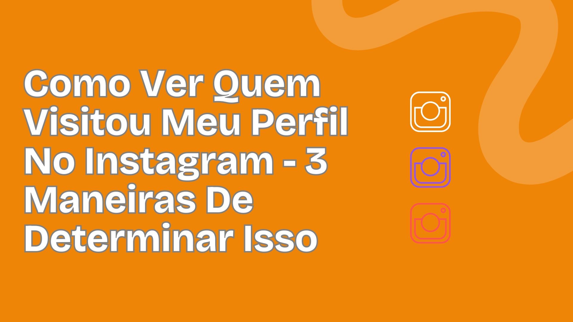 Como_Ver_Quem_Visitou_Meu_Perfil_No_Instagram