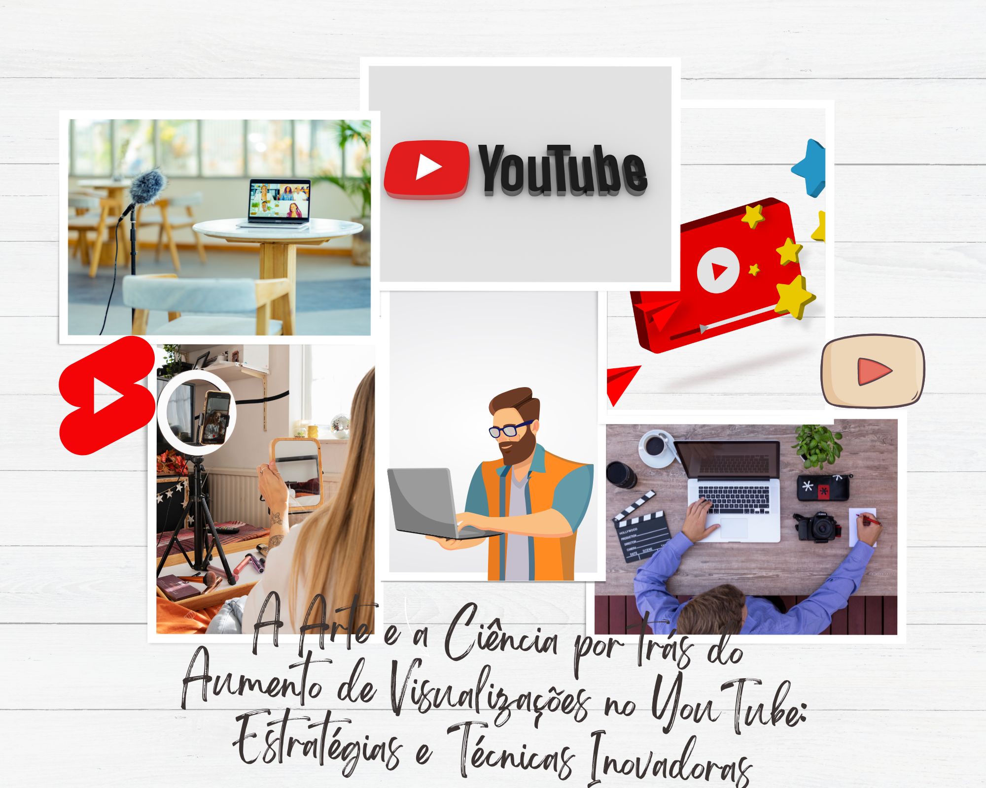 A Arte e a Ciência por trás do Aumento de Visualizações no YouTube: Estratégias e Técnicas Inovadoras