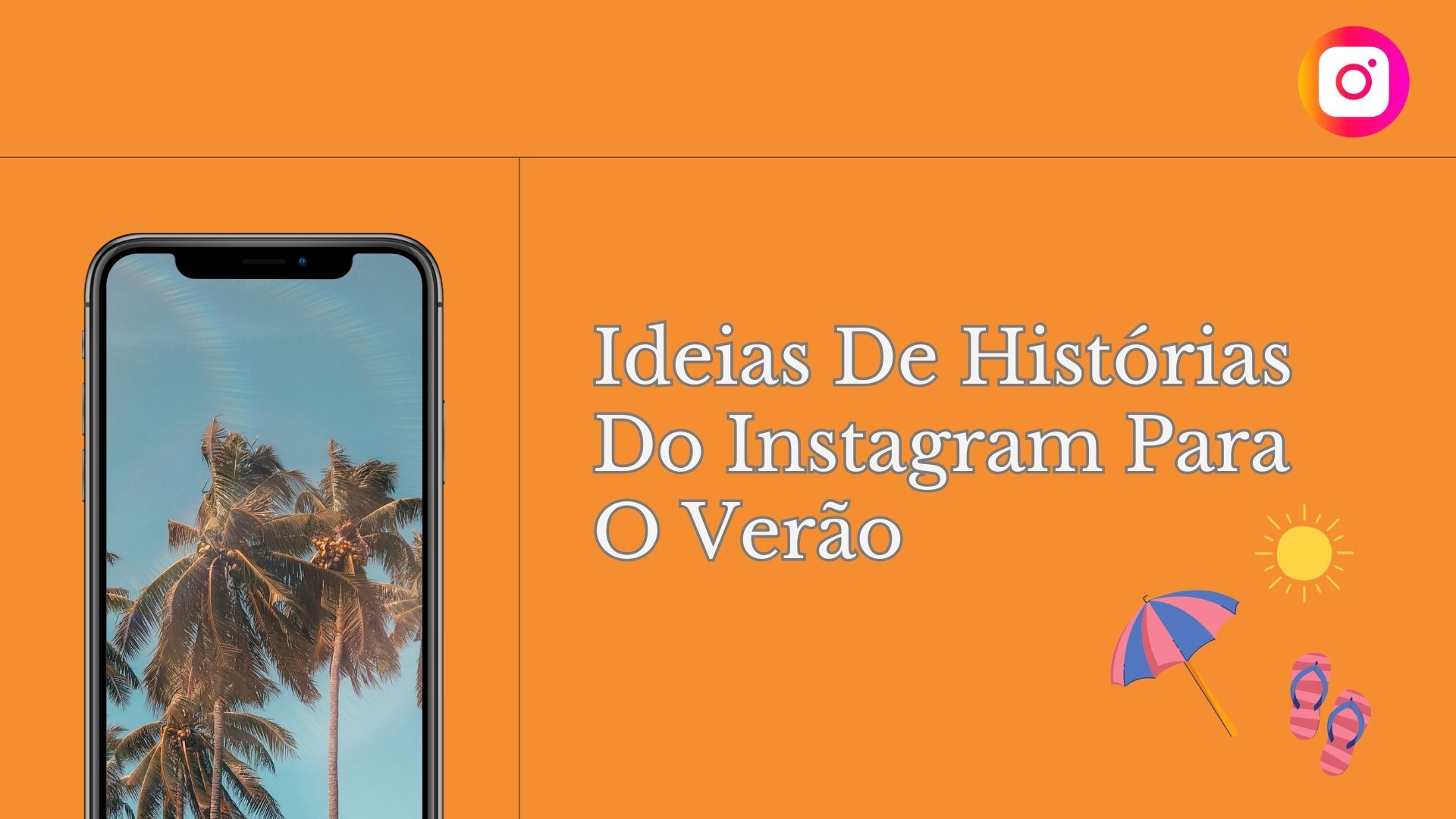 Ideias De Histórias Do Instagram Para O Verão